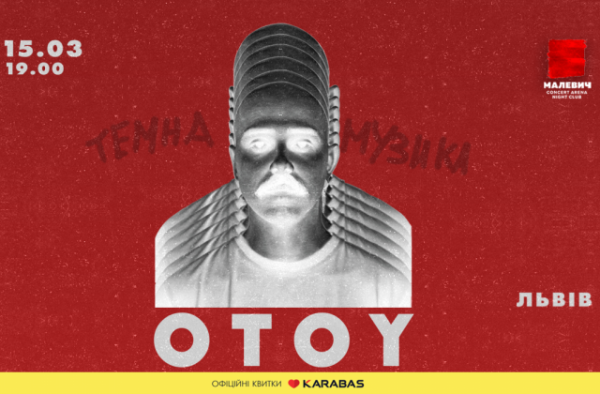 OTOY – Темна музика - 15 березня в Malevich Concert Arena!